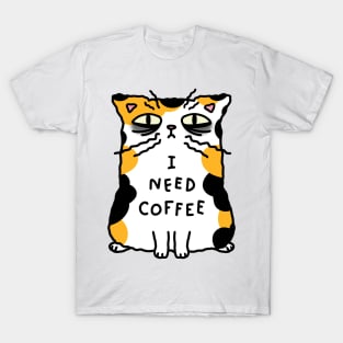 Calico cat - I need coffee T-Shirt